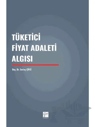 Tüketici Fiyat Adaleti Algısı – Sertaç Çifci – Gazi Kitabevi kitap kapağı