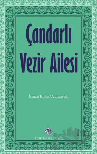 Çandarlı Vezir Ailesi – İsmail Hakkı Uzunçarşılı – Türk Tarih Kurumu Yayınları kitap kapağı