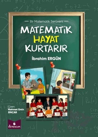 Matematik Hayat Kurtarır – İbrahim Ergün – Serencam Yayınevi kitap kapağı