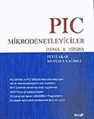 PIC Mikrodenetleyiciler 16F84A & 16F628A – Mustafa Yağımlı – Beta Yayınevi kitap kapağı