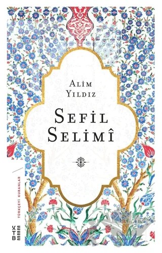 Sefil Selimi – Alim Yıldız – Ketebe Yayınları kitap kapağı