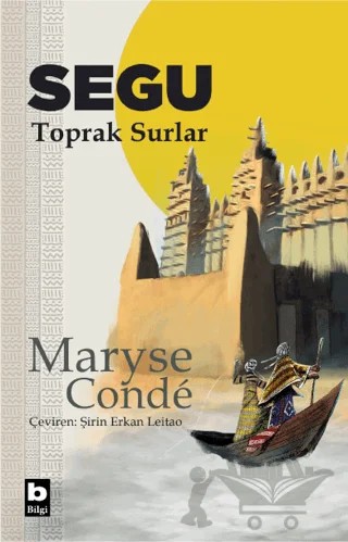Segu Toprak Surlar – Maryse Conde – Bilgi Yayınevi kitap kapağı