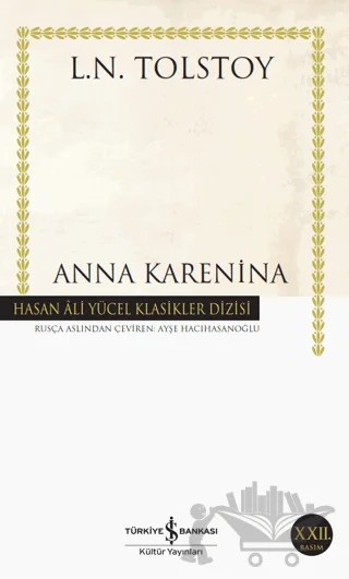 Anna Karenina – Lev Nikolayeviç Tolstoy – İş Bankası Kültür Yayınları kitap kapağı