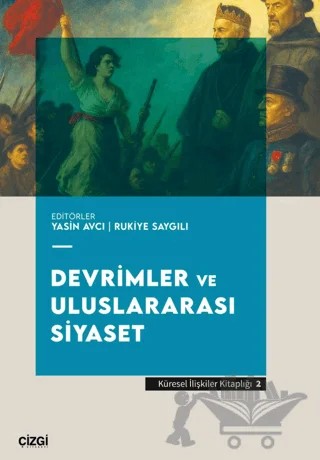 Devrimler ve Uluslararası Siyaset – Kolektif – Çizgi Kitabevi Yayınları kitap kapağı