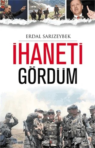 İhaneti Gördüm – Erdal Sarızeybek – Pozitif Yayınları kitap kapağı