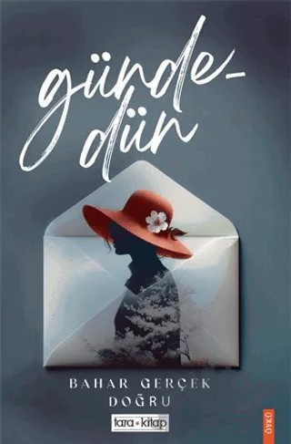 Gündedün – Bahar Gerçek Doğru – Tara Kitap kitap kapağı