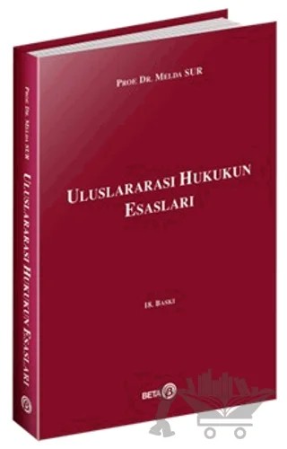 Uluslararası Hukukun Esasları – Melda Sur – Beta Yayınevi kitap kapağı