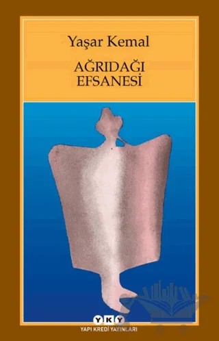 Ağrıdağı Efsanesi – Yaşar Kemal – Yapı Kredi Yayınları kitap kapağı