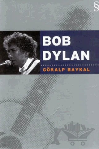 Bob Dylan – Gökalp Baykal – Everest Yayınları kitap kapağı