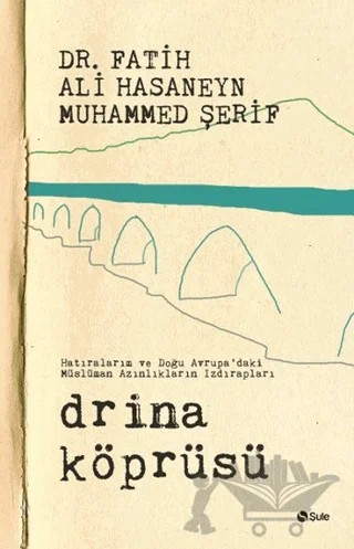 Drina Köprüsü – Fatih Ali Hasaneyn, Muhammed Şerif – Şule Yayınları kitap kapağı