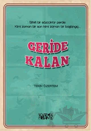 Geride Kalan – Tekin Özertem – Bencekitap kitap kapağı
