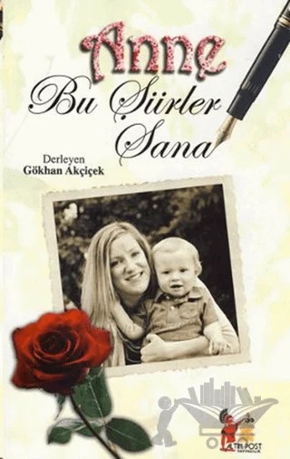 Anne Bu Şiirler Sana – Derleme – Altın Post Yayıncılık kitap kapağı