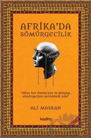 Afrika’da Sömürgecilik – Ali Maskan – Kadim Yayınları kitap kapağı