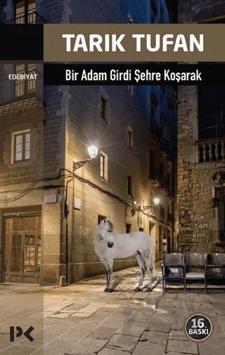 Bir Adam Girdi Şehre Koşarak – Tarık Tufan – Profil Kitap kitap kapağı