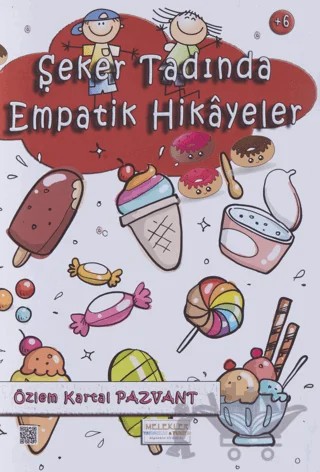 Şeker Tadında Empatik Hikayeler – Özlem Kartal Pazvant – Melekler Yayıncılık kitap kapağı