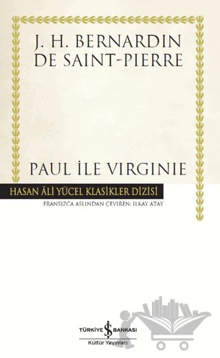 Paul İle Virginie – J. H. Bernardin De Saint-Pierre – İş Bankası Kültür Yayınları kitap kapağı