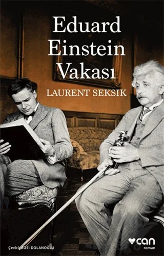 Eduard Einstein Vakası – Laurent Seksik – Can Yayınları kitap kapağı