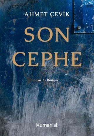 Son Cephe – Ahmet Çevik – Hümanist Kitap Yayıncılık kitap kapağı