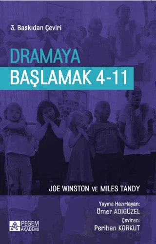 Dramaya Başlamak 4-11 – Joe Winston, Miles Tandy – Pegem Akademi Yayıncılık kitap kapağı