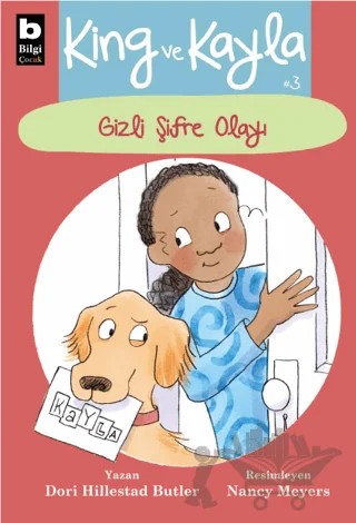 King ve Kayla 3 - Gizli Şifre Olayı – Dori Hillesrad Butler – Bilgi Yayınevi kitap kapağı