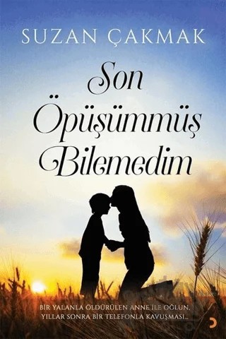 Son Öpüşümmüş Bilemedim – Suzan Çakmak – Cinius Yayınları kitap kapağı