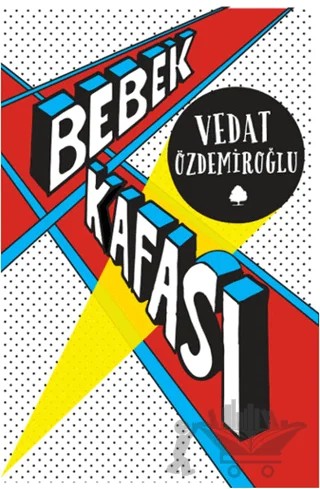 Bebek Kafası – Vedat Özdemiroğlu – April Yayıncılık kitap kapağı