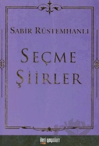 Seçme Şiirler – Sabir Rüstamhanlı – İleri Yayınları kitap kapağı