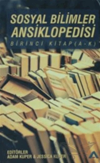 Sosyal Bilimler Ansiklopedisi 1.Cilt – Adam Kuper, Jessica Kuper – Adres Yayınları kitap kapağı