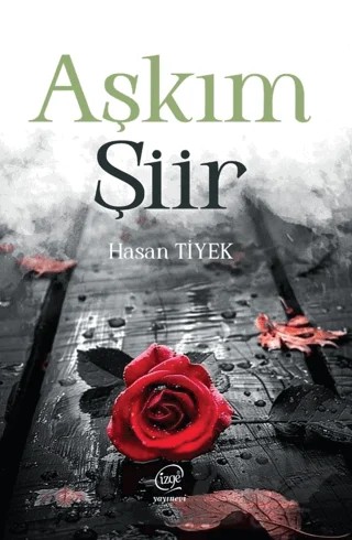 Aşkım Şiir – Hasan Tiyek – Çizge Yayınevi kitap kapağı