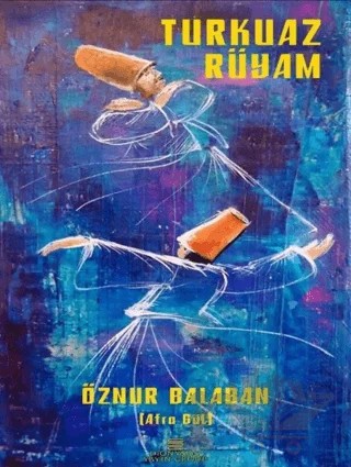 Turkuaz Rüyam – Öznur Balaban – Dionysos Yayın Group kitap kapağı