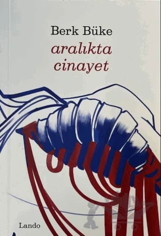 Aralıkta Cinayet – Berk Büke – Lando Yayınları kitap kapağı