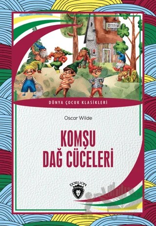 Komşu Dağ Cüceleri – Oscar Wılde – Dorlion Yayınları kitap kapağı