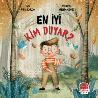 En İyi Kim Duyar? – Rabia Karzan – Karavan Çocuk Yayınları kitap kapağı