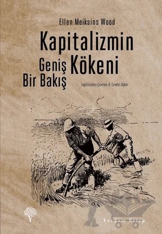 Kapitalizmin Kökeni – Ellen Meiksins Wood – Yordam Kitap kitap kapağı