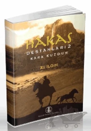 Hakas Destanları 2 (Kara Kuzgun) – Ali Ilgın – Türk Dil Kurumu Yayınları kitap kapağı