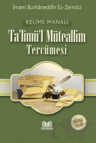 Talimül Müteallim Medrese Usulü Kelime Manalı – Mustafa Köseoğlu, İmam Burhaneddin Ez-Zernuci – Kitap Kalbi Yayıncılık kitap kapağı
