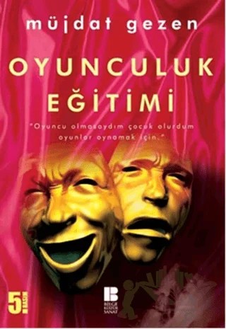 Oyunculuk Eğitimi – Müjdat Gezen – Bilge Kültür Sanat kitap kapağı