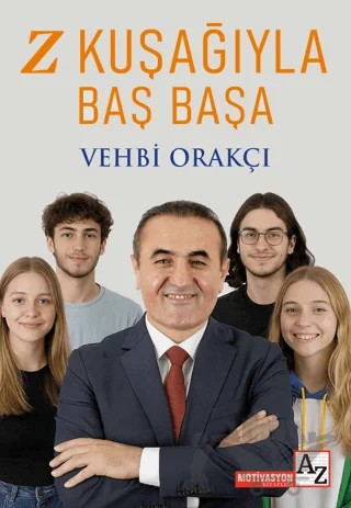 Z Kuşağıyla Baş Başa – Vehbi Orakçı – Az Kitap kitap kapağı