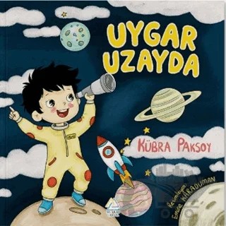 Uygar Uzayda – Kübra Paksoy – Mahlas Çocuk Yayınları kitap kapağı