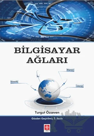 Bilgisayar Ağları – Turgut Özseven – Ekin Basım Yayın kitap kapağı