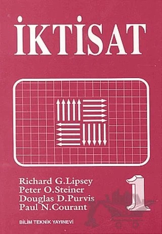 İktisat 1 – Douglas D. Purvis, Paul N. Courant, Peter O. Steiner, Richard G. Lipsey – Bilim Teknik Yayınevi kitap kapağı