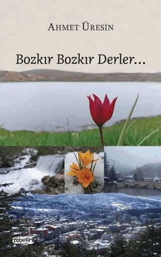 Bozkır Bozkır Derler – Ahmet Üresin – Tebeşir Yayınları kitap kapağı