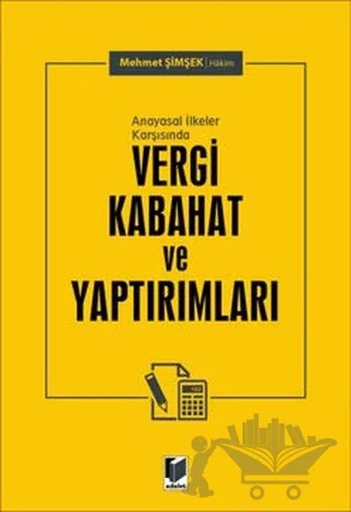 Anayasal İlkeler Karşısında Vergi Kabahat ve Yaptırımları – Mehmet Şimşek – Adalet Yayınevi kitap kapağı