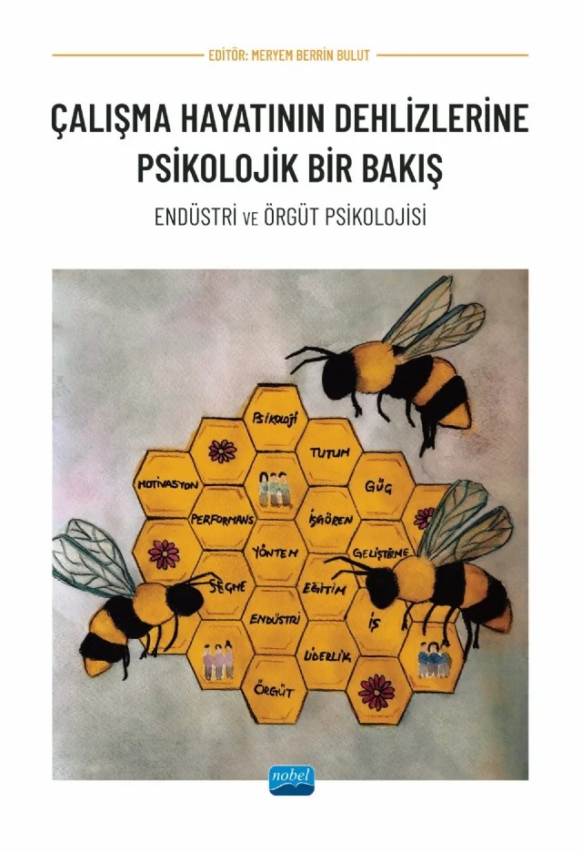 ÇALIŞMA HAYATININ DEHLİZLERİNE PSİKOLOJİK BİR BAKIŞ - Endüstri ve Örgüt Psikolojisi – Meryem Berrin Bulut – Nobel Akademik Yayıncılık kitap kapağı