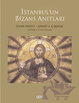 İstanbul’un Bizans Anıtları – John Freely – Yapı Kredi Yayınları kitap kapağı