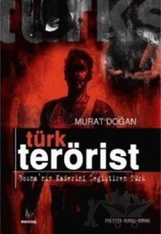 Türk Terörist – Murat Doğan – Mavi Ağaç Yayınları kitap kapağı