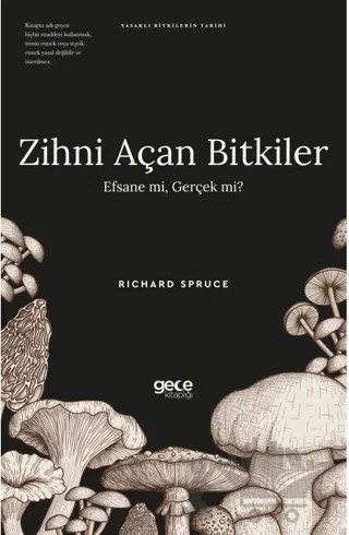 Zihni Açan Bitkiler Efsane mi Gerçek mi? – Richard Spruce – Gece Kitaplığı kitap kapağı