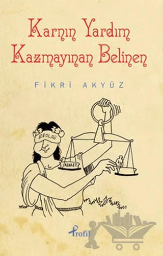 Karnın Yardım Kazmayınan Belinen – Fikri Akyüz – Profil Kitap kitap kapağı