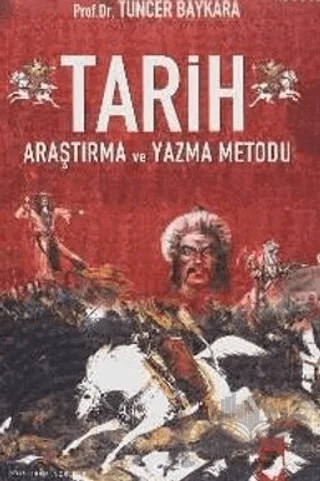 Tarih Araştırma ve Yazma Metodu – Tuncer Baykara – IQ Kültür Sanat Yayıncılık kitap kapağı