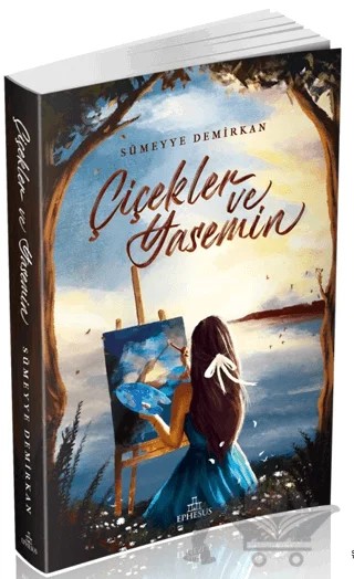 Çiçekler ve Yasemin – Sümeyye Demirkan – Ephesus Yayınları kitap kapağı